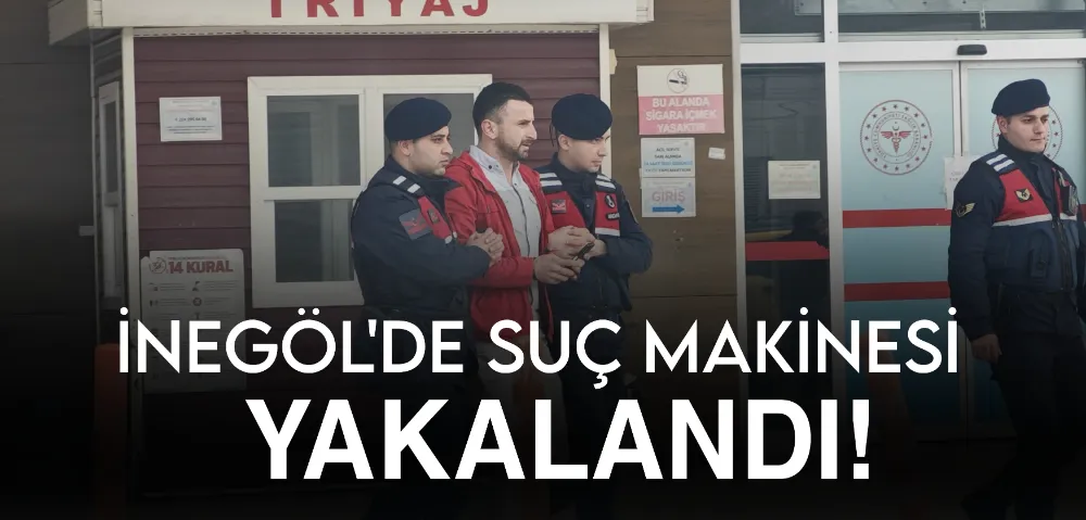 İnegöl’de suç makinesi yakalandı !