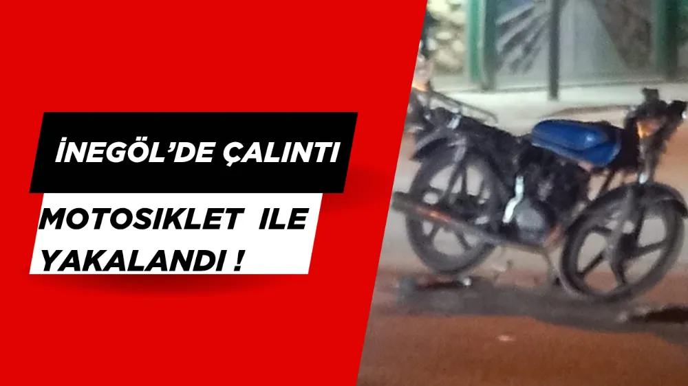 İnegöl’de Çalıntı Motosikletli Şüpheli Yakalandı