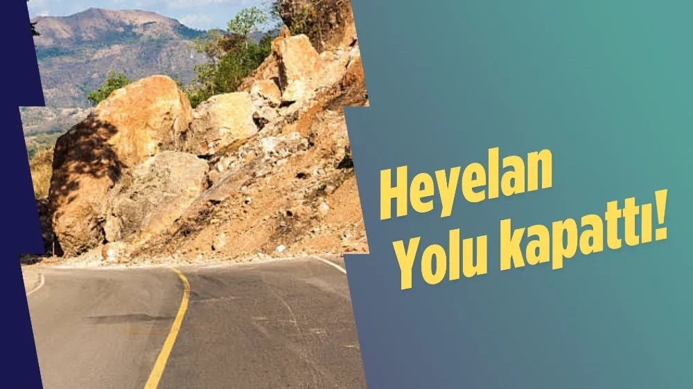 Heyelan trafiği kapattı