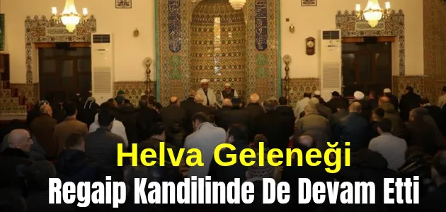 Helva Geleneği Regaip Kandilinde De Devam Etti