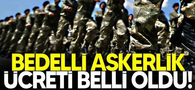 Bedelli Askerlik Ücreti 243 Bin 13 TL Oldu