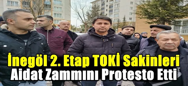 İnegöl 2. Etap TOKİ Sakinleri Aidat Zammını Protesto Etti