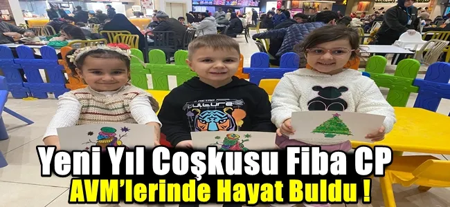 Yeni Yıl Coşkusu Fiba CP AVM’lerinde Hayat Buldu !