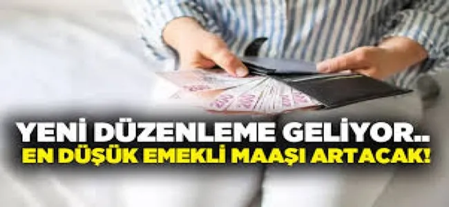 En düşük emekli maaşına düzenleme geliyor !