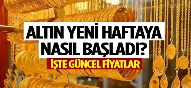 Altın Yeni Haftaya Nasıl Başladı ?