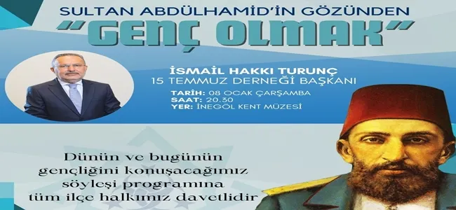 “SULTAN ABDÜLHAMİD HAN’IN GÖZÜNDEN GENÇ OLMAK” SÖYLEŞİSİNE DAVET