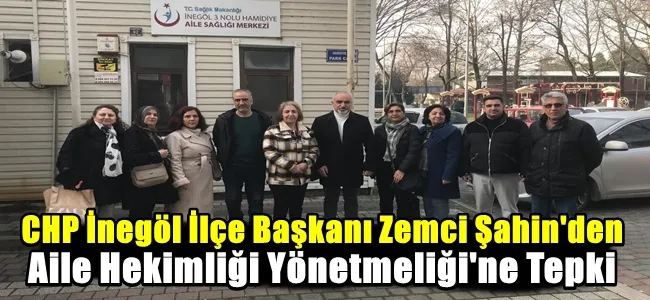 CHP İnegöl İlçe Başkanı Zemci Şahin