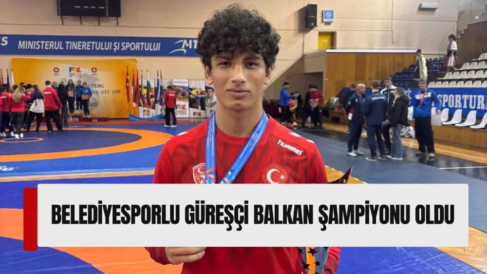 BELEDİYESPORLU GÜREŞÇİ BALKAN ŞAMPİYONU OLDU