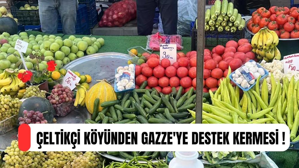 Gazze’ye Destek İçin Çeltikçi Mahallesinde Kermes Düzenleniyor