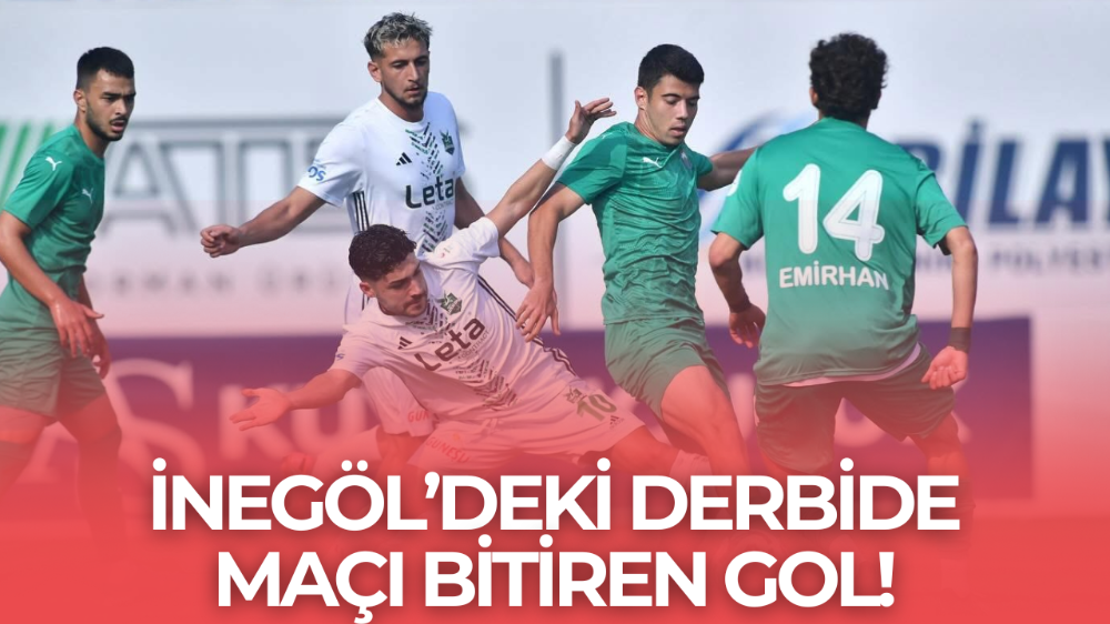 İnegöl’deki derbide son dakika maçı bitiren gol!