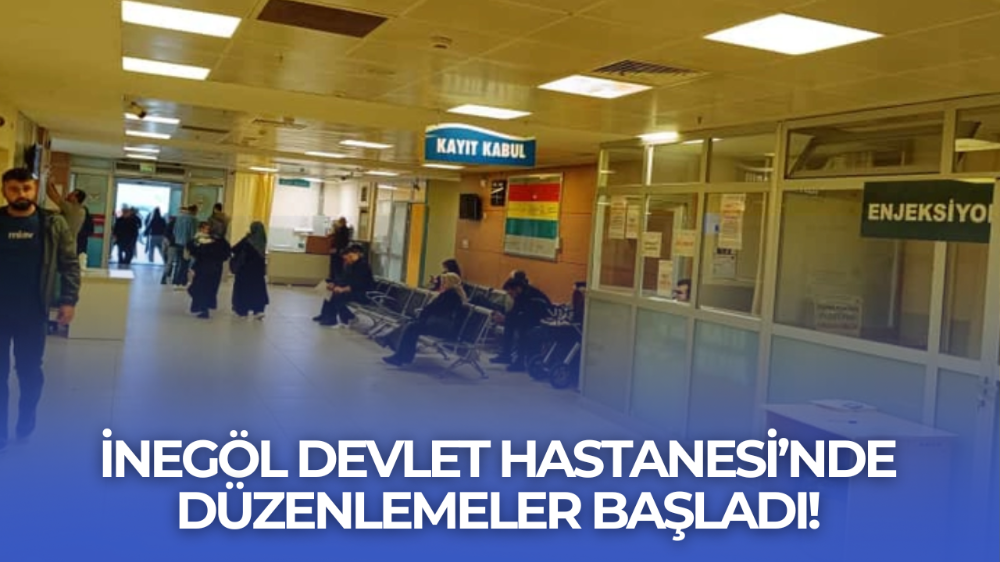 İnegöl Devlet Hastanesi’nde Yeni Dönem