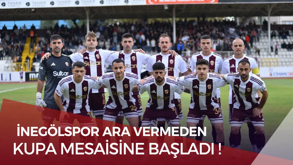 İnegölspor, Kupada Sakaryaspor Hazırlıklarına Başladı