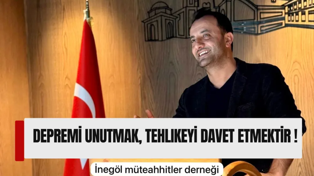 Depremi Unutmak, Tehlikeyi Davet Etmektir
