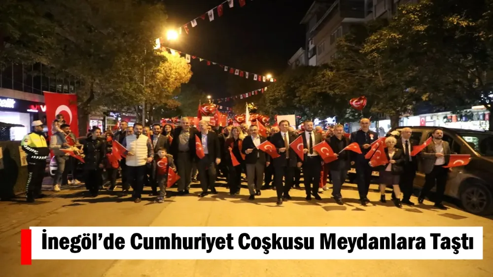 İnegöl’de Cumhuriyet Coşkusu Meydanlara Taştı