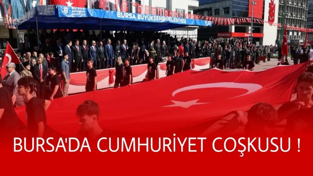 BURSA’DA CUMHURİYET BAYRAMI COŞKUSU