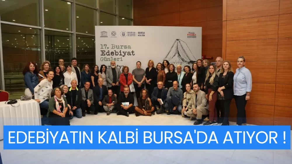 EDEBİYATIN KALBİ BURSA