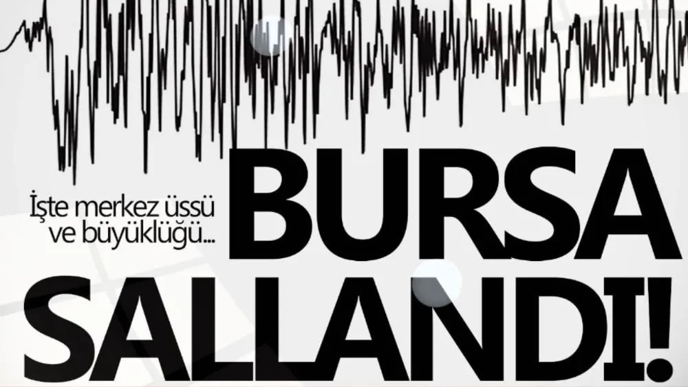 Bursa’da deprem!