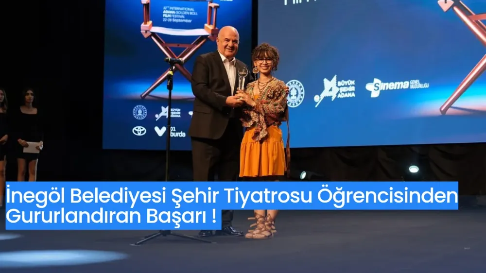 İnegöl Belediyesi Şehir Tiyatrosu Öğrencisinden Gururlandıran Başarı