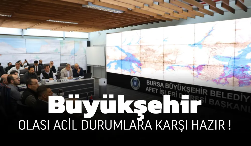 Büyükşehir, olası acil durumlara karşı hazır