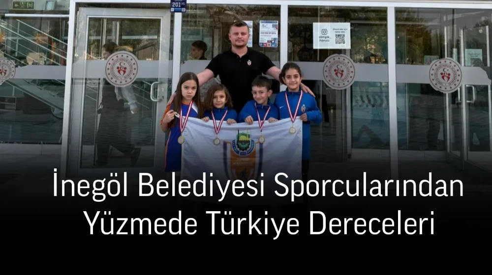 İnegöl Belediyesi Sporcularından Yüzmede Türkiye Dereceleri