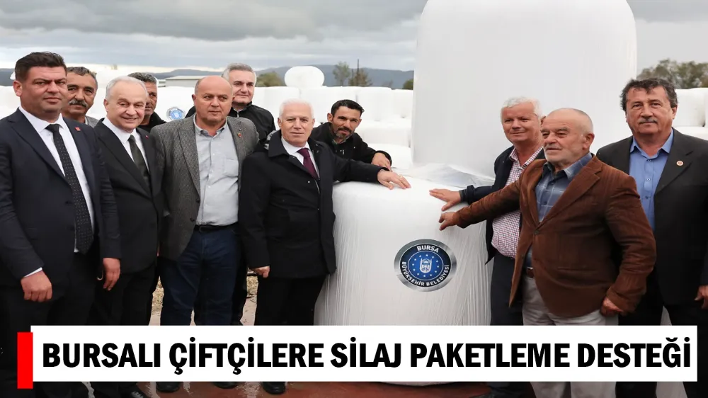 BURSALI ÇİFTÇİLERE SİLAJ PAKETLEME DESTEĞİ