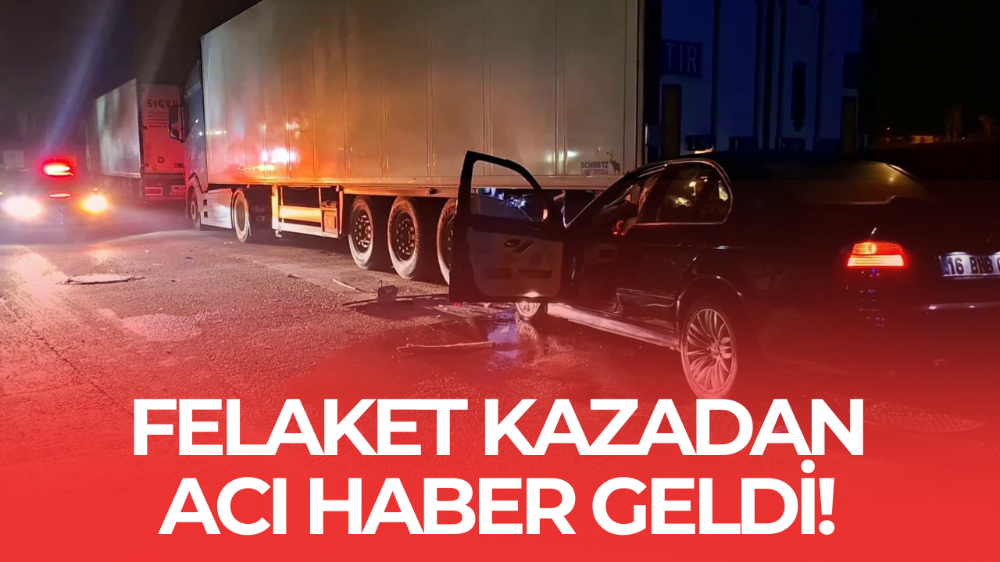 Feci kazadan acı haber geldi: Sürücü hayatını kaybetti, alkollü olduğu tespit edildi