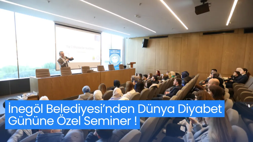 İnegöl Belediyesi’nden Dünya Diyabet Gününe Özel Seminer