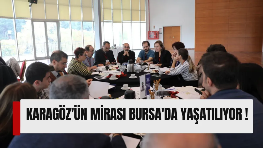 KARAGÖZ’ÜN MİRASI BURSA’DA YAŞATILIYOR