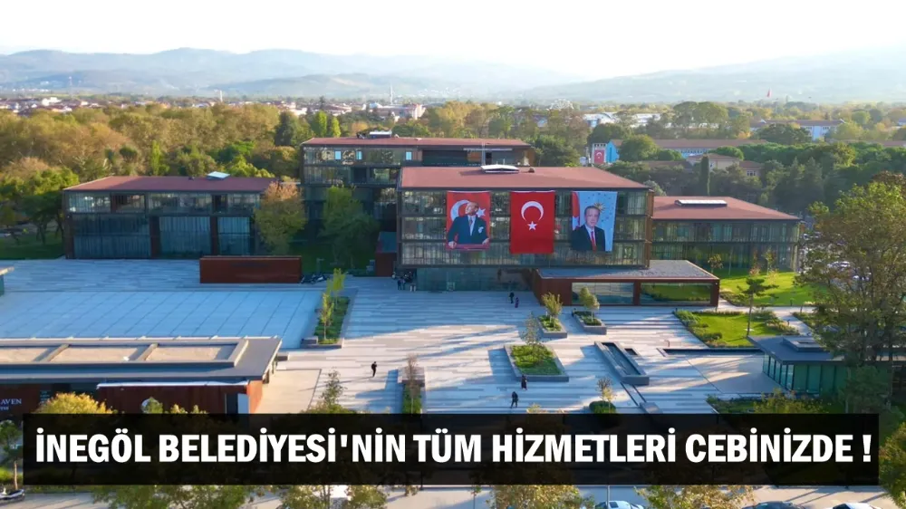 İnegöl Belediyesi’nin Tüm Hizmetleri Cebinizde