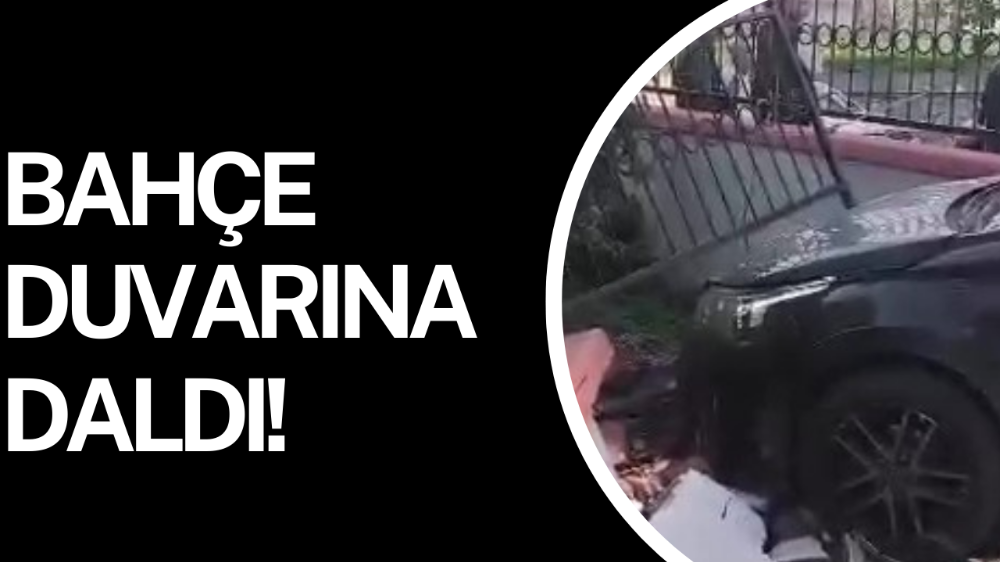 El freni çekilmeyen otomobil bahçe duvarını yıktı