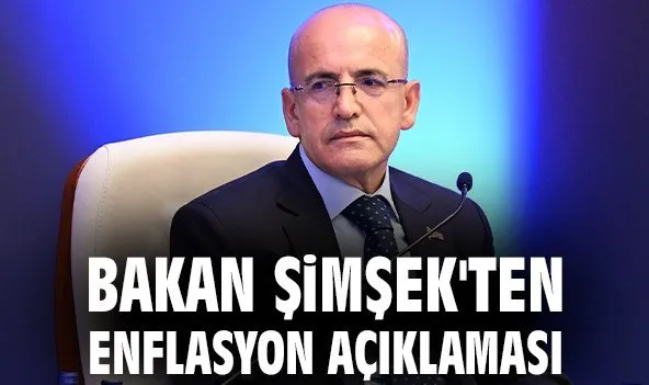 MEHMET ŞİMŞEK: “ENFLASYON BU YIL SONUNDA YÜZDE 31 CİVARINA İNECEK”
