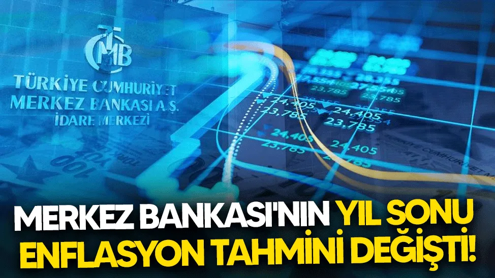 Enflasyon tahmini değişti!