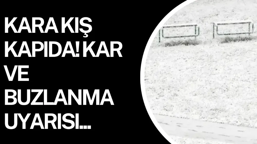 Kara kış kapıda! Kar, buzlanma ve don uyarısı...