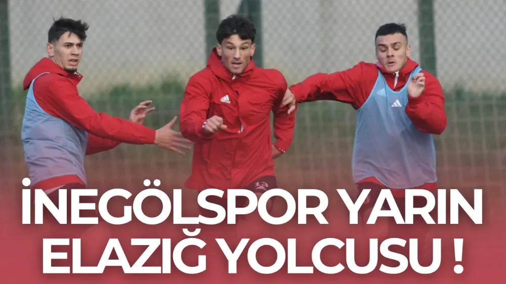 İnegölspor, Elazığ Deplasmanı İçin Hazırlıklarını Tamamladı