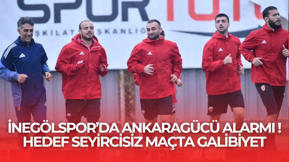 İnegölspor’da Ankaragücü Alarmı! Hedef Seyircisiz Maçta Galibiyet