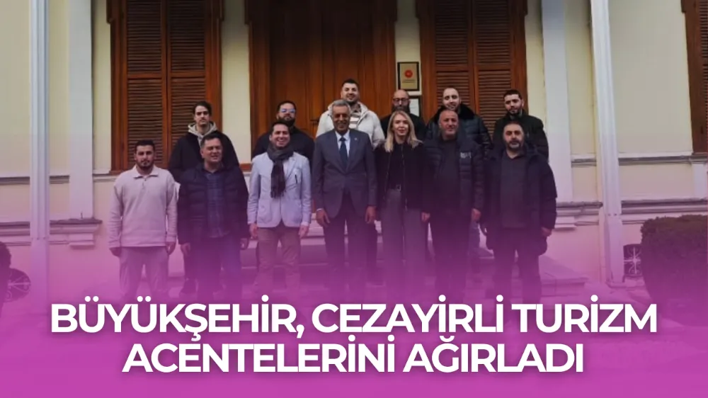 BÜYÜKŞEHİR, CEZAYİRLİ TURİZM ACENTELERİNİ AĞIRLADI