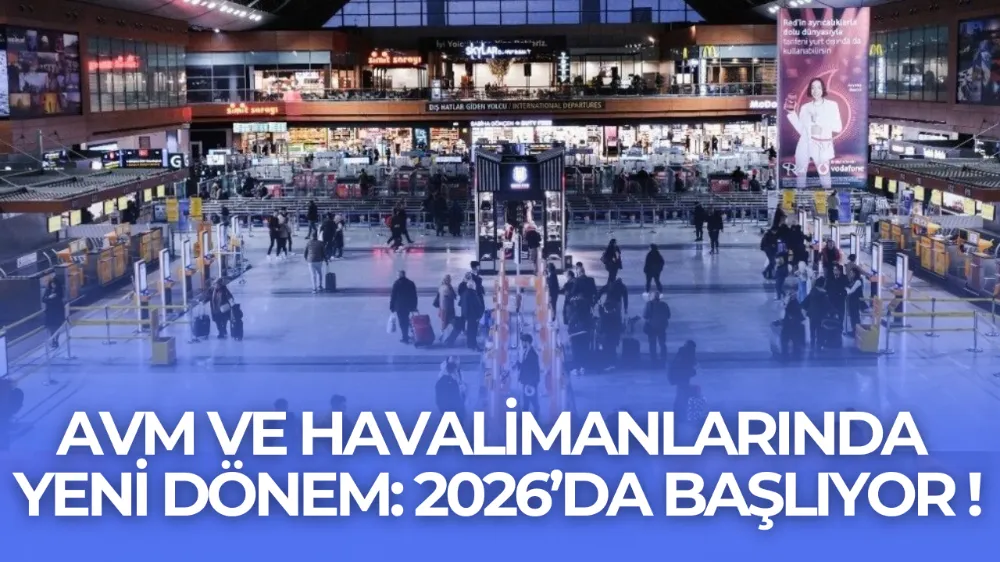 AVM ve Havalimanlarında Yeni Dönem: 2026’da Başlıyor
