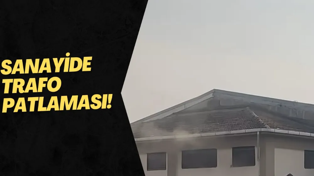 İnegöl Sanayisinde Trafo Patlaması