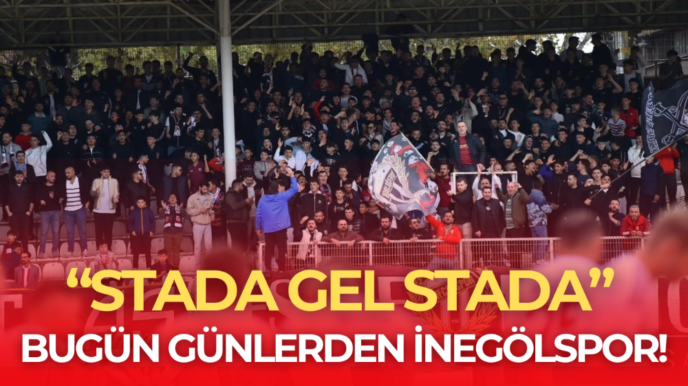 Bugün günlerden İnegölspor !