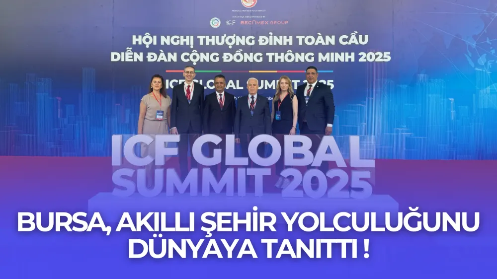 BURSA, AKILLI ŞEHİR YOLCULUĞUNU DÜNYAYA TANITTI