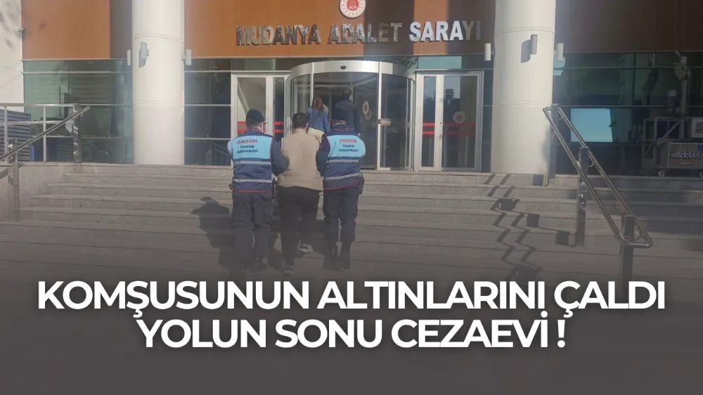 Komşusunun altınlarını çaldı yakalandı !