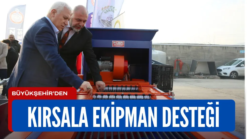 Büyükşehir’den kırsala ekipman desteği