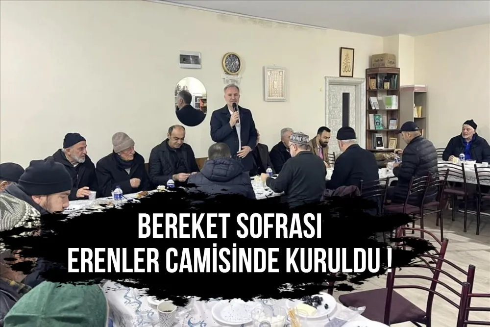 Bereket Sofrası Erenler Camisinde Kuruldu