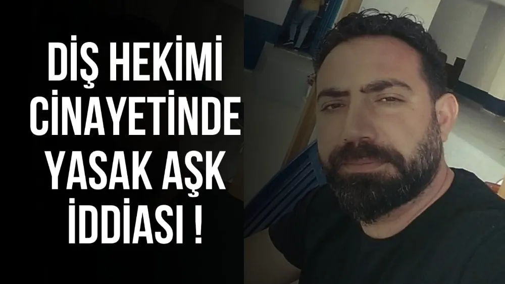  Diş Hekimi Cinayeti: Katil Eski Ortağı Çıktı