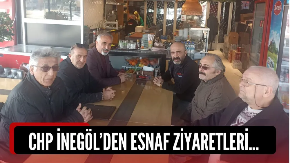 CHP İlçe Başkanı Zemci Şahin ve Heyetinden Esnaf Ziyareti