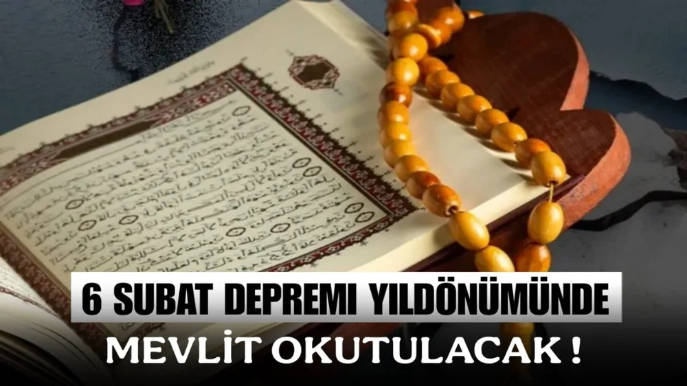 6 Şubat Depremi Yıl Dönümünde Mevlit Okutulacak