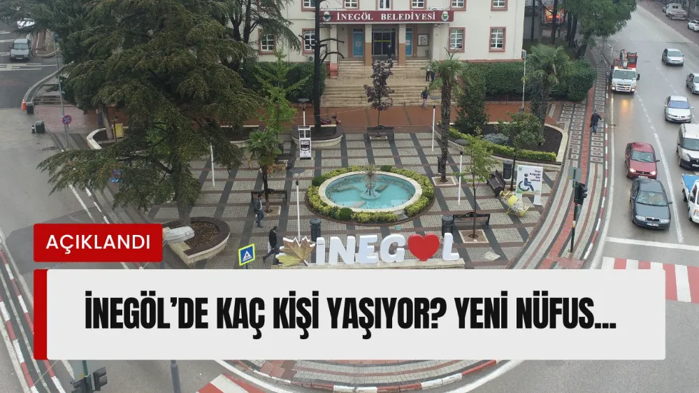 TÜİK Açıkladı: İnegöl