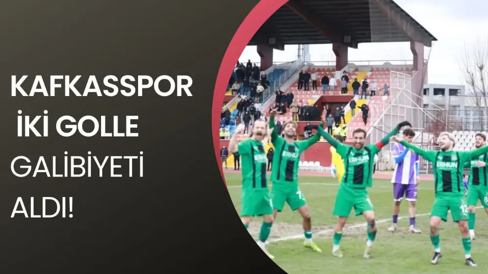 Kafkasspor Evinde Galip: 2-0