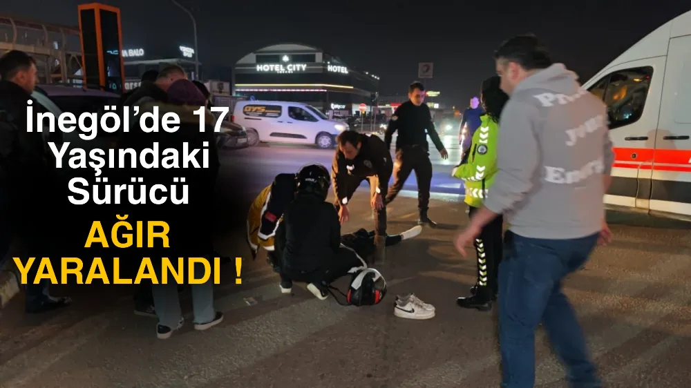 İnegöl’de Otomobil ile Motosiklet Çarpıştı: 17 Yaşındaki Sürücü Ağır Yaralandı