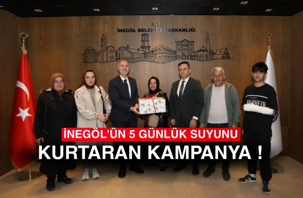 İnegöl’ün 5 Günlük Suyunu Kurtaran Kampanya